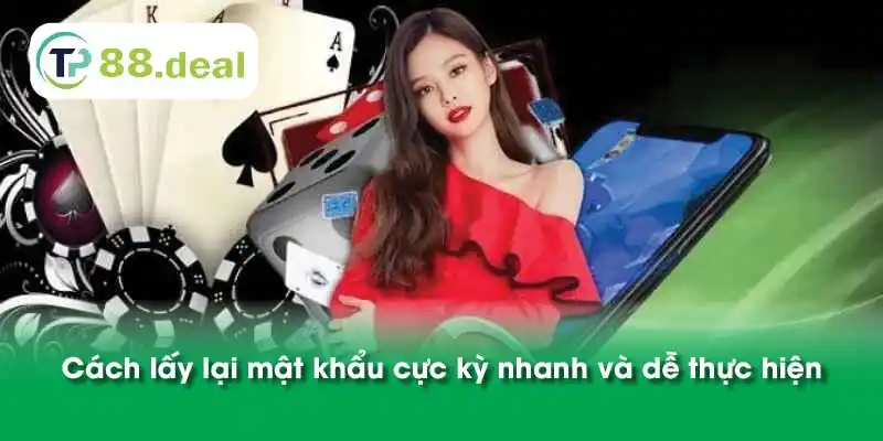 Cách lấy lại mật khẩu cực kỳ nhanh và dễ thực hiện