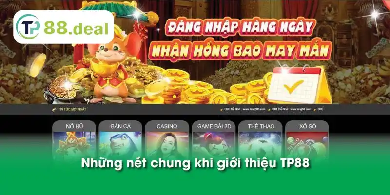 Những nét chung khi giới thiệu TP88