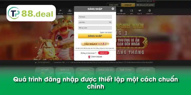 Quá trình đăng nhập được thiết lập một cách chuẩn chỉnh