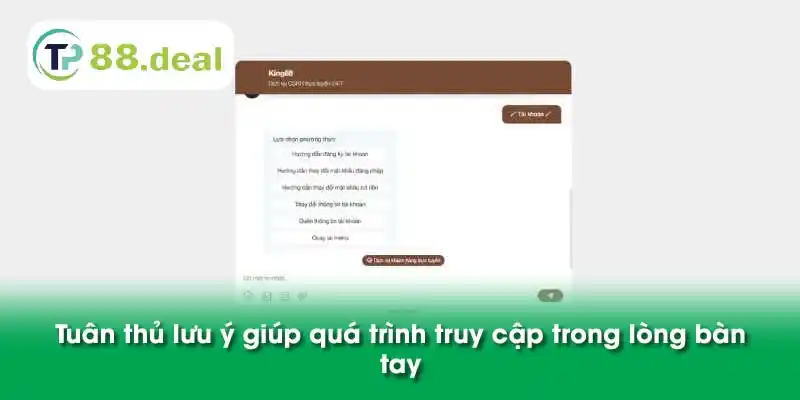 Tuân thủ lưu ý giúp quá trình truy cập trong lòng bàn tay
